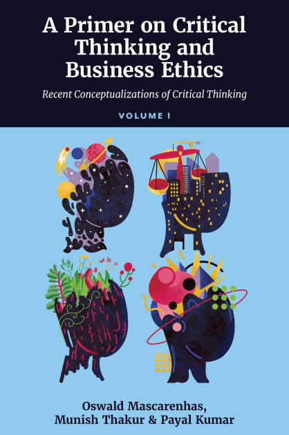 A Primer on Critical Thinking and Business Ethics: Recent ...