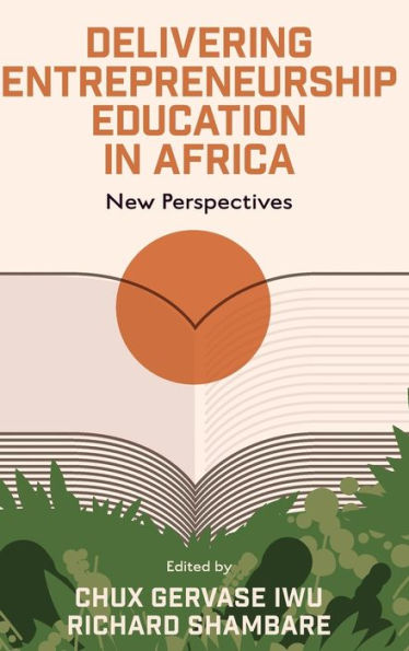 Delivering Entrepreneurship Education in Africa: New Perspectives