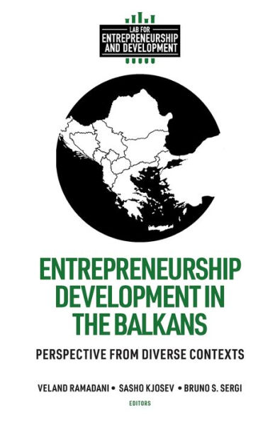 Entrepreneurship Development in the Balkans: Perspective from Diverse Contexts