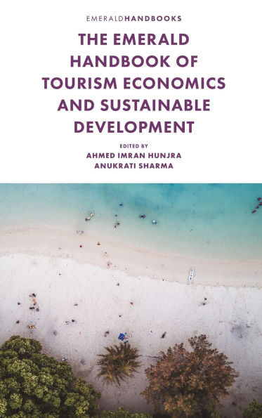 The Emerald Handbook of Tourism Economics and Sustainable Development