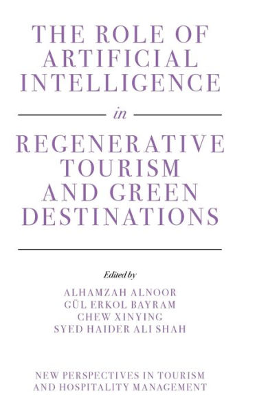 The Role of Artificial Intelligence in Regenerative Tourism and Green Destinations