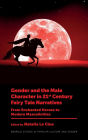 Gender and the Male Character in 21st Century Fairy Tale Narratives: From Enchanted Heroes to Modern Masculinities