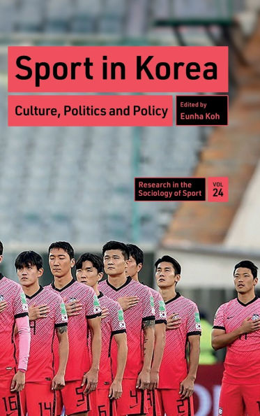 Sport in Korea: Culture, Politics and Policy