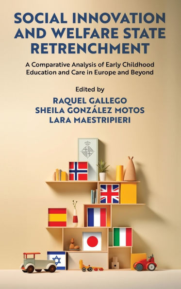 Social Innovation and Welfare State Retrenchment: A Comparative Analysis of Early Childhood Education and Care in Europe and Beyond