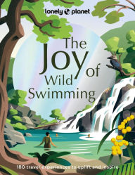 Ebook download kostenlos deutsch Lonely Planet The Joy of Wild Swimming 1 CHM PDF PDB 9781837580606 by Lonely Planet