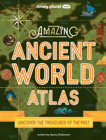 Lonely Planet Kids Amazing Ancient World Atlas 1