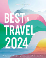 Ebook full free download Lonely Planet's Best in Travel 2024 1 DJVU FB2 English version by Lonely Planet 9781837581061