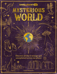 Title: Lonely Planet Kids Mysterious World, Author: Lonely Planet