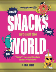 Title: Lonely Planet Kids Snacks Around the World, Author: Lonely Planet