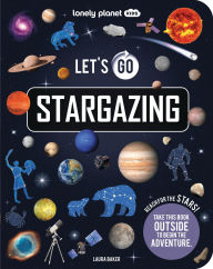 Title: Lonely Planet Kids Let's Go Stargazing, Author: Lonely Planet