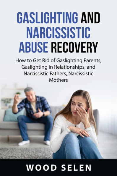 gaslighting-and-narcissistic-abuse-recovery-how-to-get-rid-of