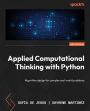 Applied Computational Thinking with Python: Algorithm design for complex real-world problems