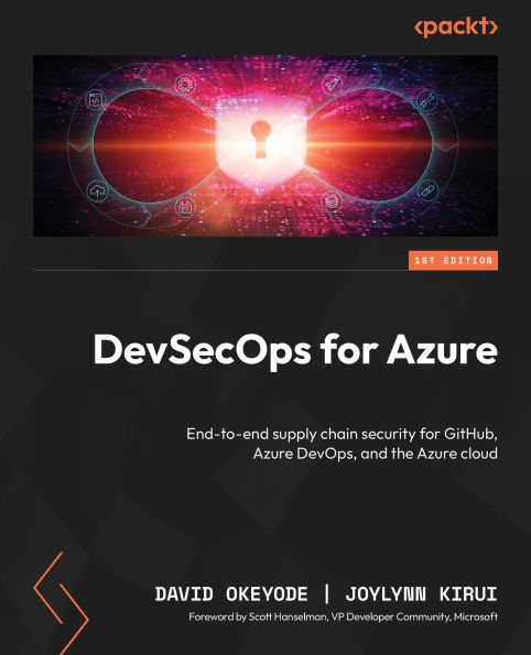 DevSecOps for Azure: End-to-end supply chain security GitHub, Azure DevOps, and the cloud