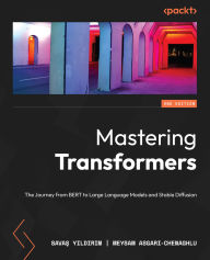 It book free download pdf Mastering Transformers - Second Edition: The Journey from BERT to Large Language Models and Stable Diffusion 9781837633784