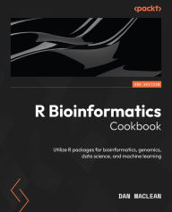 Title: R Bioinformatics Cookbook: Utilize R packages for bioinformatics, genomics, data science, and machine learning, Author: Dan MacLean