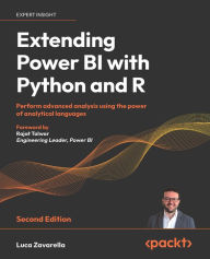 Title: Extending Power BI with Python and R: Perform advanced analysis using the power of analytical languages, Author: Luca Zavarella