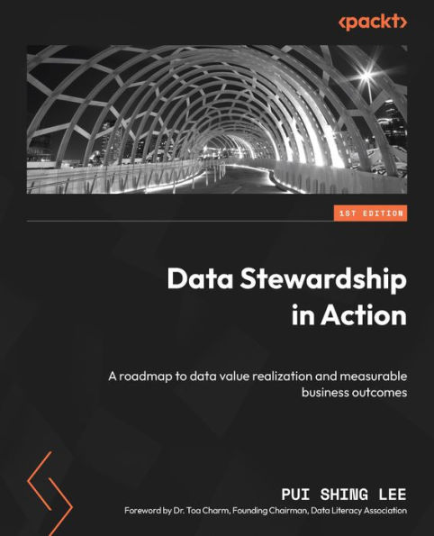 data Stewardship Action: A roadmap to value realization and measurable business outcomes