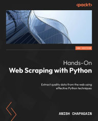 Title: Hands-On Web Scraping with Python: Extract quality data from the web using effective Python techniques, Author: Anish Chapagain