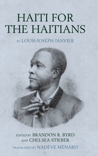 Haiti for the Haitians: by Louis-Joseph Janvier