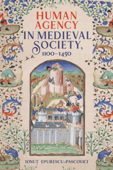 Human Agency Medieval Society, 1100-1450