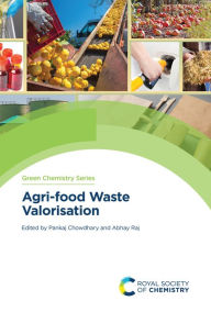 Title: Agri-food Waste Valorisation, Author: Pankaj Chowdhary