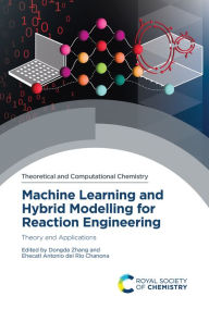 Title: Machine Learning and Hybrid Modelling for Reaction Engineering: Theory and Applications, Author: Dongda Zhang