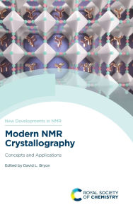 Title: Modern NMR Crystallography: Concepts and Applications, Author: David L Bryce