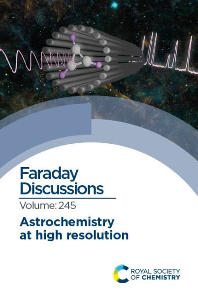 Astrochemistry at High Resolution: Faraday Discussion 245