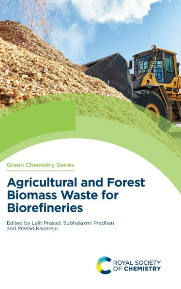 Agricultural and Forest Biomass Waste for Biorefineries