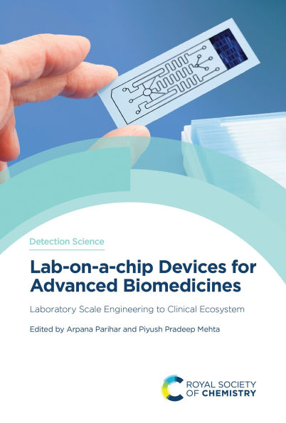 Lab-on-a-chip Devices for Advanced Biomedicines: Laboratory Scale Engineering to Clinical Ecosystem