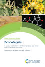 Ecocatalysis: A Unique Combination of Global Ecology and Green and Sustainable Chemistry