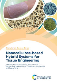 Title: Nanocellulose-based Hybrid Systems for Tissue Engineering, Author: Mridula Sreedharan