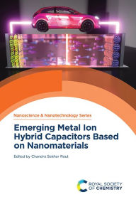 Free full bookworm download Emerging Metal Ion Hybrid Capacitors Based on Nanomaterials by Chandra Sekhar Rout in English