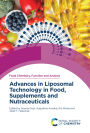 Advances in Liposomal Technology in Food, Supplements and Nutraceuticals