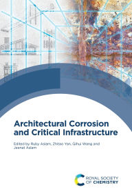 Title: Architectural Corrosion and Critical Infrastructure, Author: Ruby Aslam
