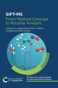 SIFT-MS: From Method Concept to Routine Analysis
