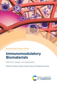 Real book free download pdf Immunomodulatory Biomaterials: Definition, Design, and Application by Weiwei Wang, Zujian Feng, Pingsheng Huang MOBI 9781837675746 in English