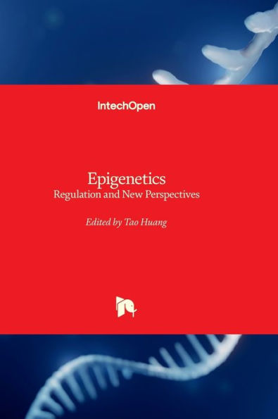 Epigenetics - Regulation and New Perspectives