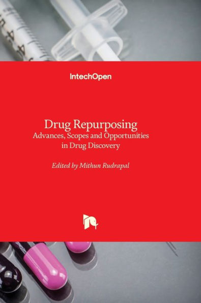 Drug Repurposing - Advances, Scopes and Opportunities in Drug Discovery