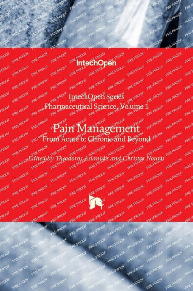 Pain Management - From Acute to Chronic and Beyond