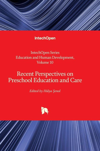 Recent Perspectives on Preschool Education and Care