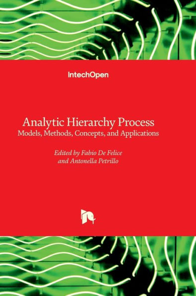 Analytic Hierarchy Process - Models, Methods, Concepts, and Applications