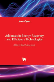 Title: Advances in Energy Recovery and Efficiency Technologies, Author: Basel I Abed Ismail