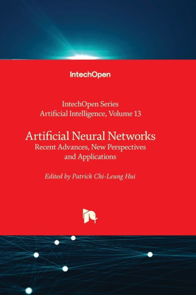 Artificial Neural Networks - Recent Advances, New Perspectives and Applications