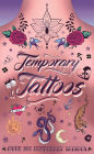 Temporary Tattoos: with 300 Designs, History of Tattoos, a Guide to Accessorize, and More