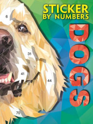 Title: Sticker By Numbers-Dogs: Create Amazing 3-D Pictures, Author: IglooBooks