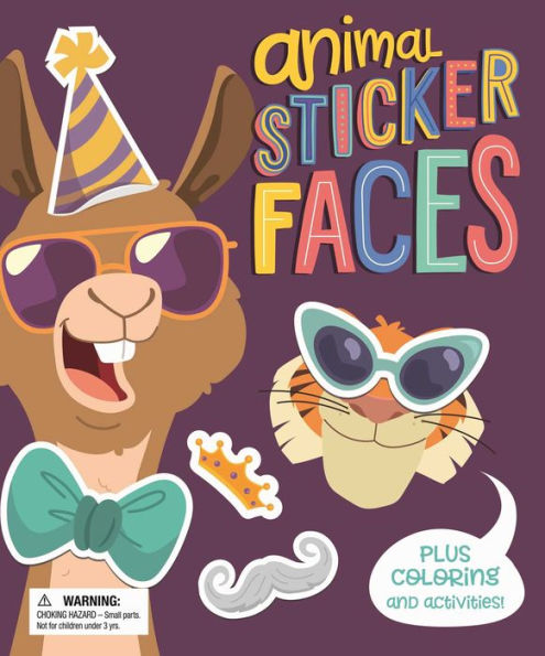 Animal Sticker Faces: with Fun Coloring and Activities