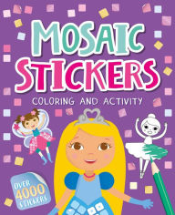 Free mp3 download books Mosaic Stickers Coloring and Activity: With Over 4000 Stickers 9781837715756