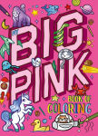 Alternative view 1 of My My Big Pink Book of Coloring: With Over 90 Coloring Pages