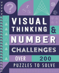 Title: Visual Thinking & Number Challenges: Over 200 Puzzles to Solve, Author: IglooBooks